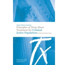 Principles of Drug Abuse Treatment for Criminal Justice Populations